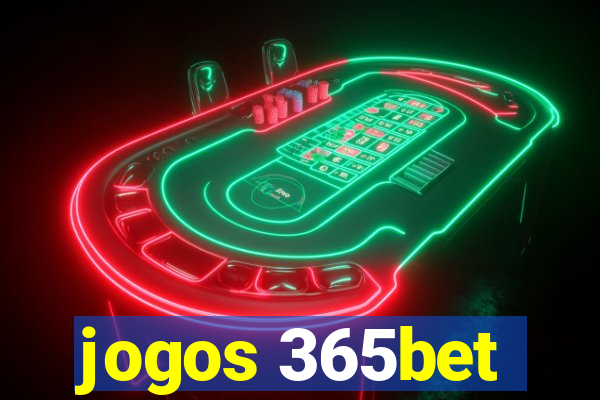 jogos 365bet